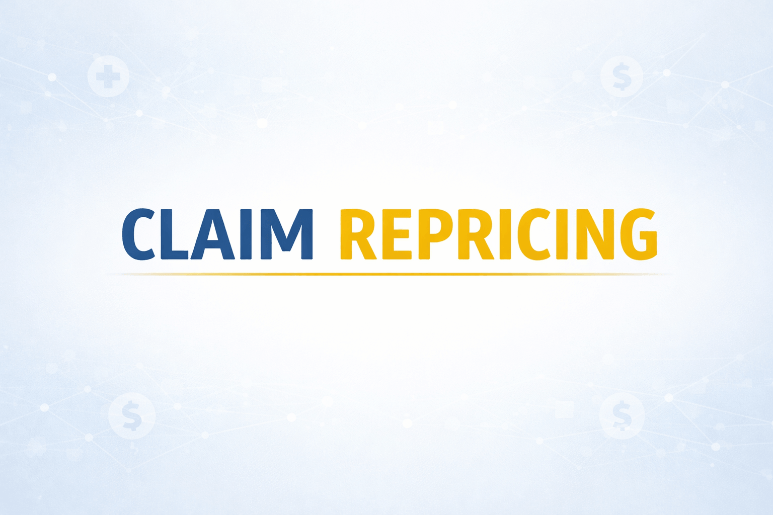 Claim Repricing in Healthcare Billing 2026: Complete Guide to Insurance Contract Repricing, Out-of-Network Claims & AI Automation